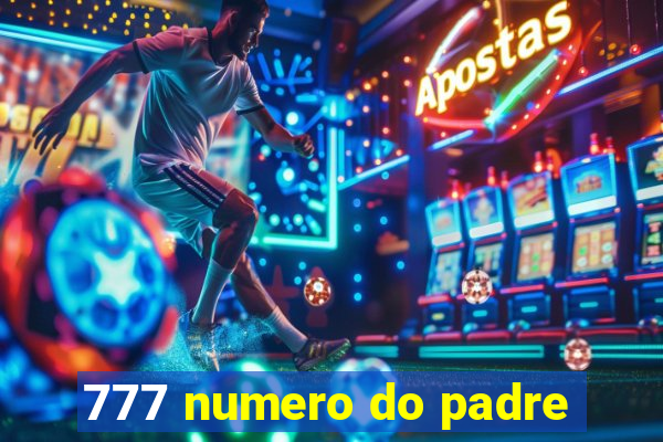 777 numero do padre